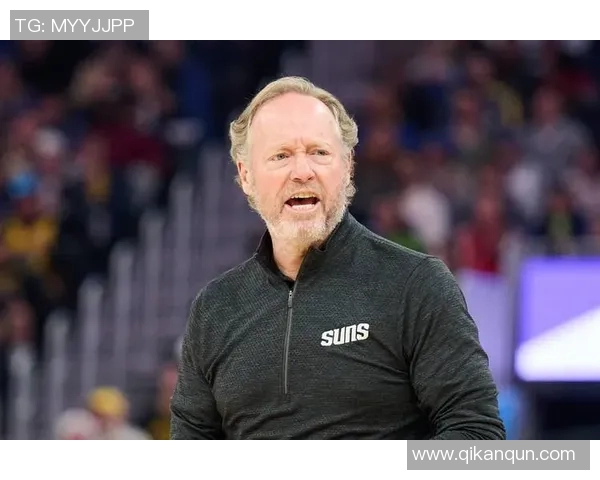 太阳主帅：比赛陷入混乱时要稳住节奏 要把领先优势提升一个档次