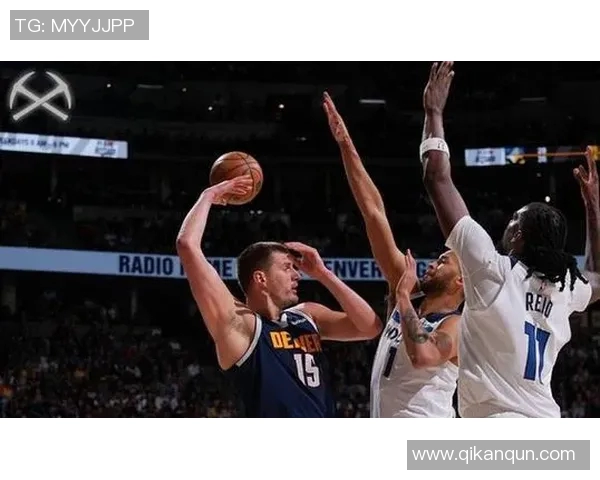 场均轰25+4+7！约基奇倒下2.08亿王牌挑大梁：冲击全明星